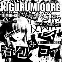 Tomoe Kig - Kigurumicore