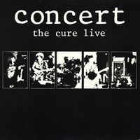 The Cure - Concert: The Cure Live