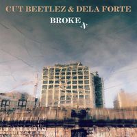 Cut Beetlez & Dela Forte - Broken