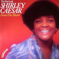 Shirley Caesar - From The Heart