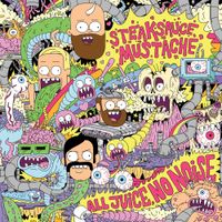 Steaksauce Mustache - All Juice, No Noise