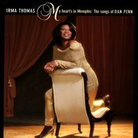 Irma Thomas - My Heart's in Memphis: The Songs of Dan Penn