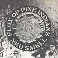Flux of Pink Indians - Neu Smell