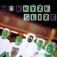 Horkýže Slíže - Kýže Sliz
