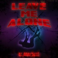 GAWNE - LEAVE ME ALONE