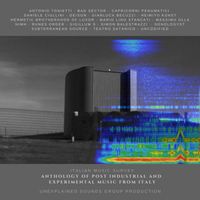 Various Artists - Anthology Of Post Industrial And Experimental Music From Italy