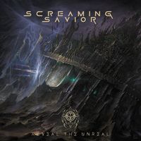Screaming Savior - 破碎正相 / Reveal the Unreal