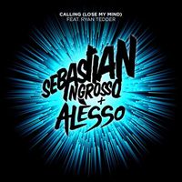Sebastian Ingrosso - Calling (Lose My Mind)