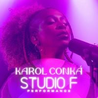 Karol Conk&aacute; - Karol Conk&aacute; EP Karol Conk&aacute; Studio F Performance