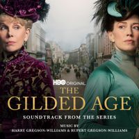 Rupert Gregson-Williams & Harry Gregson-Williams - The Gilded Age