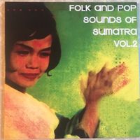 Various Artists - Folk and Pop Sounds of Sumatra Vol. 2