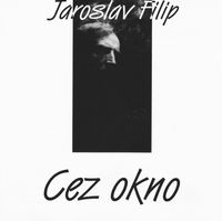 Jaro Filip - Cez okno