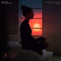 Bound To Divide - When The Sun Goes Down