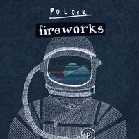 Polock - Fireworks