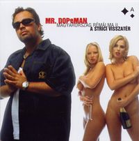Dopeman - Magyarorsz&aacute;g R&eacute;m&aacute;lma II: A Strici Visszat&eacute;r