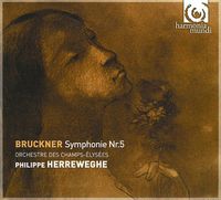 L' Orchestre Des Champs-&Eacute;lys&eacute;es / Philippe Herreweghe - Bruckner: Symphonie Nr.5