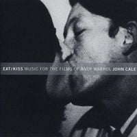 John Cale - Eat/Kiss: Music for the Films of Andy Warhol