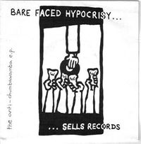 Various Artists - Bare Faced Hypocrisy Sells Records / The Anti-Chumbawamba EP