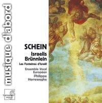 Ensemble Vocal Europ&eacute;en / Philippe Herreweghe - Schein: Israelis Br&uuml;nnlein