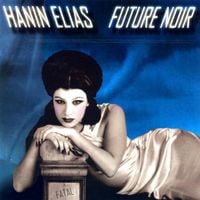 Hanin Elias - Future Noir