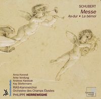 RIAS-Kammerchor / L' Orchestre Des Champs-&Eacute;lys&eacute;es / Philippe Herreweghe / Anna Korondi / Anke Vondung / Andreas Karasiak / Kay Stiefermann - Messe As-dur