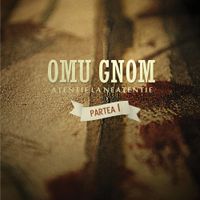 Omu Gnom - Atenție La Neatenție I