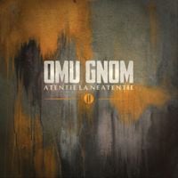 Omu Gnom - Atenție La Neatenție II