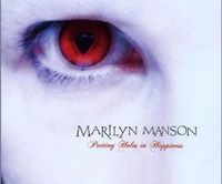Marilyn Manson - Putting Holes in Happiness