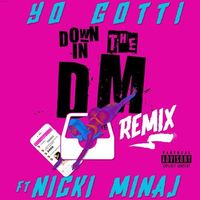 Yo Gotti - Down in the DM (Nicki Minaj Remix)