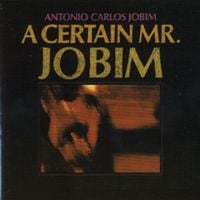 Ant&ocirc;nio Carlos Jobim - A Certain Mr. Jobim