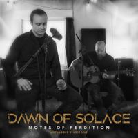 Dawn Of Solace - Notes of Perdition (Unplugged)