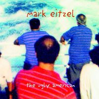 Mark Eitzel - The Ugly American