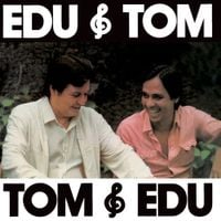 Edu Lobo - Edu & Tom, Tom & Edu