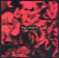 The Church - Forget Yourself