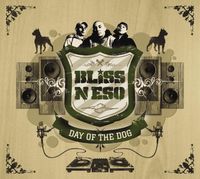Bliss N Eso - Day Of The Dog