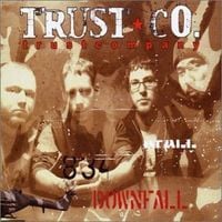 Trust Company - Downfall