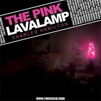 Charles Hamilton - The Pink Lavalamp