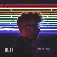 Daley - Until The Pain Is Gone