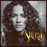 Sheryl Crow - Sheryl: Music From the Feature Documentary
