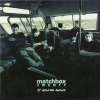 Matchbox Twenty - If You're Gone