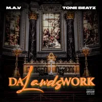 M.A.V. & Tone Beatz - Da Lawds Work
