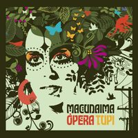 Iara Renn&oacute; - Macuna&iacute;ma &Oacute;pera Tupi