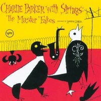 Charlie Parker - Charlie Parker with Strings: The Master Takes