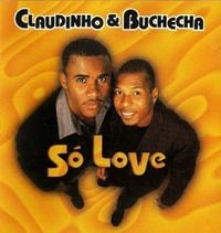 Claudinho & Buchecha - S&oacute; Love