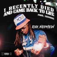 RXKNephew - I Recently Died And Came Back To Life