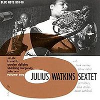 Julius Watkins - Julius Watkins Sextet