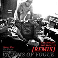 Hus KingPin - Victims Of Vogue (Cocaine in Bourdeaux Remix)