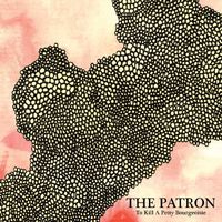 To Kill a Petty Bourgeoisie - The Patron