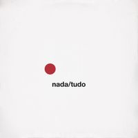 O Terno - Nada / Tudo