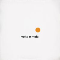 O Terno - Volta e Meia